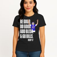 Josh Be Good Do Good God Bless Go B.I.L.L.S Mvp 17 Josh Mvp Womens T-Shirt