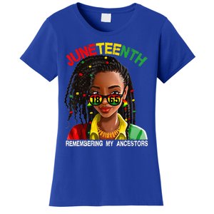 Juneteenth Black Girl Women Locd Remebering My Ancestors Women's T-Shirt