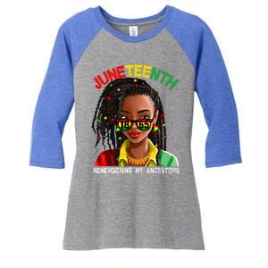 Juneteenth Black Girl Women Locd Remebering My Ancestors Women's Tri-Blend 3/4-Sleeve Raglan Shirt