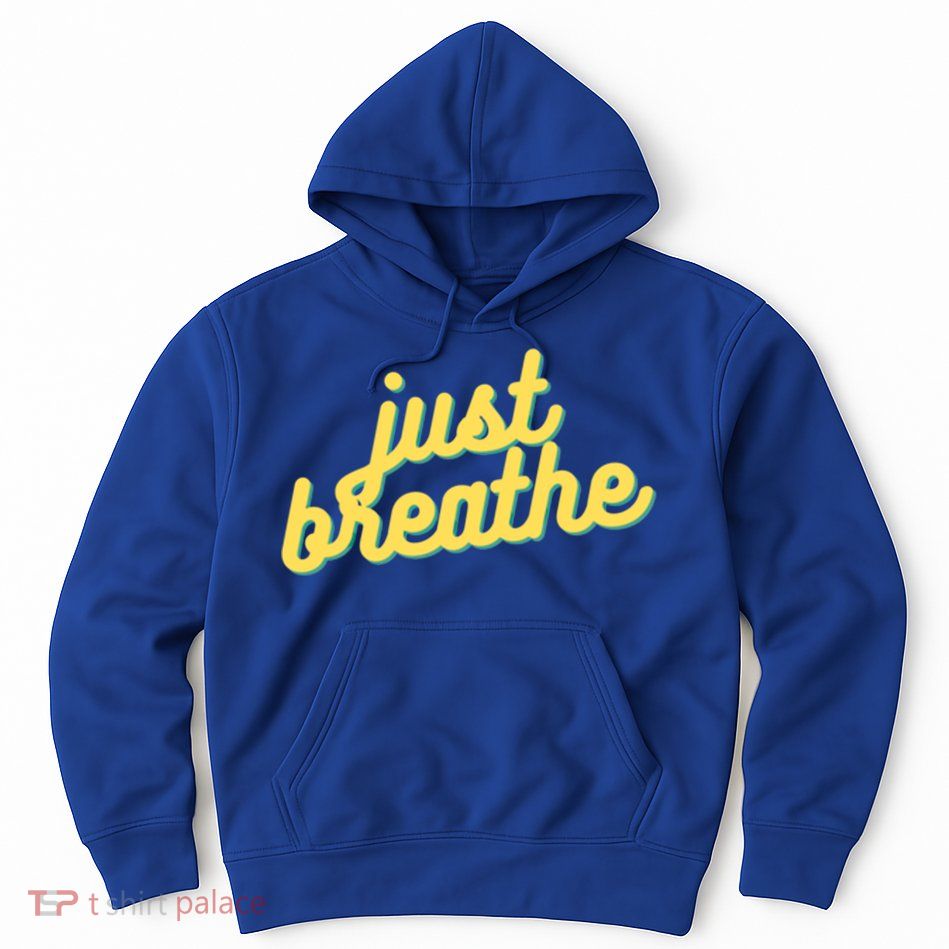 Just Breathe Gift Hoodie