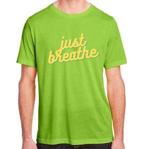 Just Breathe Gift Adult ChromaSoft Performance T-Shirt