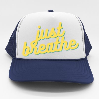 Just Breathe Gift Trucker Hat