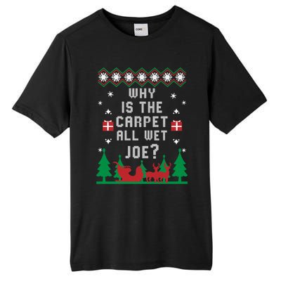 Joe Biden Gift Why Is The Carpet All Wet Joe Ugly Christmas Meaningful Gift Tall Fusion ChromaSoft Performance T-Shirt