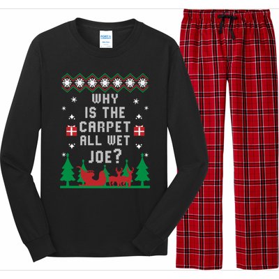 Joe Biden Gift Why Is The Carpet All Wet Joe Ugly Christmas Meaningful Gift Long Sleeve Pajama Set