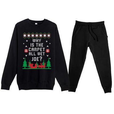 Joe Biden Gift Why Is The Carpet All Wet Joe Ugly Christmas Meaningful Gift Premium Crewneck Sweatsuit Set