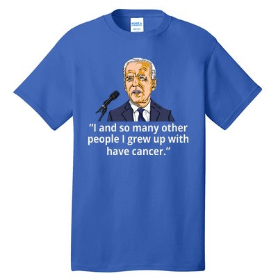 Joe Biden Has Cancer Announcement Tall T-Shirt