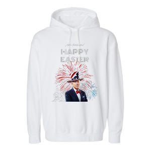 Joe Biden Happy Easter For Funny 4th Of July Garment-Dyed Fleece Hoodie