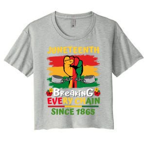 Junenth Black History Day Breaking Every Chain Since 1865 Gift Women's Crop Top Tee