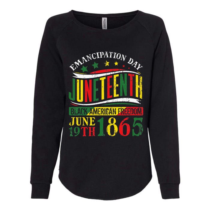 Juneteenth Black History Celebrating Black Freedom 1865 Womens California Wash Sweatshirt