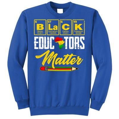 Juneteenth Black History Month Black Educators Matter Funny Gift Sweatshirt