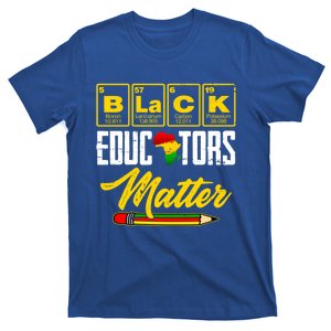 Juneteenth Black History Month Black Educators Matter Funny Gift T-Shirt