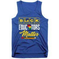 Juneteenth Black History Month Black Educators Matter Funny Gift Tank Top