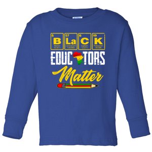 Juneteenth Black History Month Black Educators Matter Funny Gift Toddler Long Sleeve Shirt