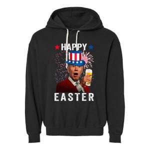 Joe Biden Happy Easter 4th Of July For Funny Independent Day Garment-Dyed Fleece Hoodie