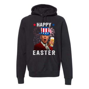 Joe Biden Happy Easter 4th Of July For Funny Independent Day Premium Hoodie