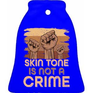 Juneteenth Black History Skin Tone Is Not A Crime Melanin Great Gift Ceramic Bell Ornament