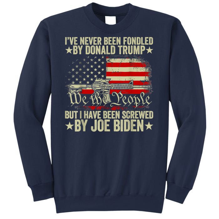 Joe Biden Has Screwed Me Sweatshirt