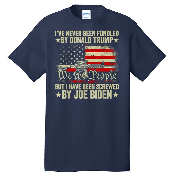 Joe Biden Has Screwed Me Tall T-Shirt