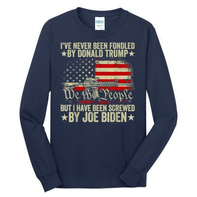 Joe Biden Has Screwed Me Tall Long Sleeve T-Shirt