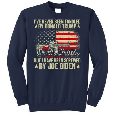 Joe Biden Has Screwed Me Tall Sweatshirt