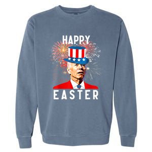 Joe Biden Happy Easter For Funny 4th Of July Garment-Dyed Sweatshirt