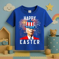 Joe Biden Happy Easter For Funny 4th Of July Toddler T-Shirt