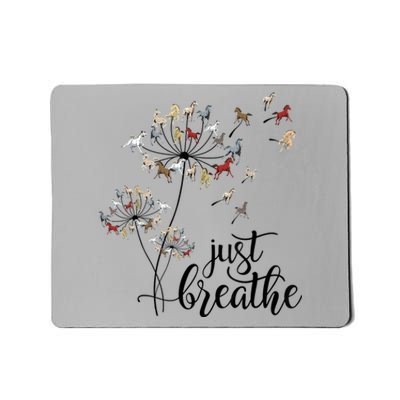 Just Breathe Horse Dandelion Fly Flower Great Gift Mousepad