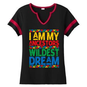 Juneteenth Black History I Am My Ancestors Wildest Blm Dream Cute Gift Ladies Halftime Notch Neck Tee