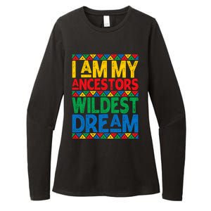 Juneteenth Black History I Am My Ancestors Wildest Blm Dream Cute Gift Womens CVC Long Sleeve Shirt