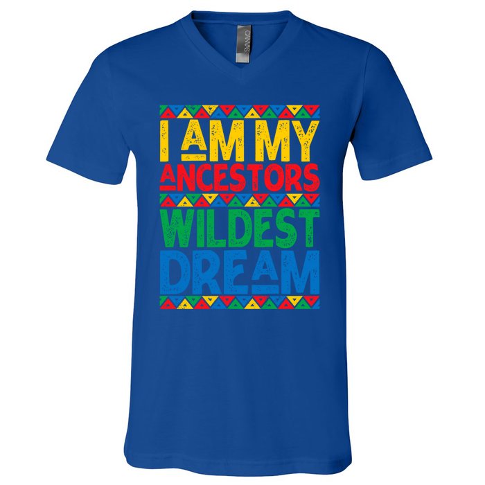 Juneteenth Black History I Am My Ancestors Wildest Blm Dream Cute Gift V-Neck T-Shirt