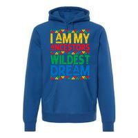 Juneteenth Black History I Am My Ancestors Wildest Blm Dream Cute Gift Premium Hoodie