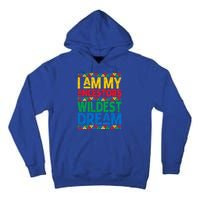 Juneteenth Black History I Am My Ancestors Wildest Blm Dream Cute Gift Tall Hoodie