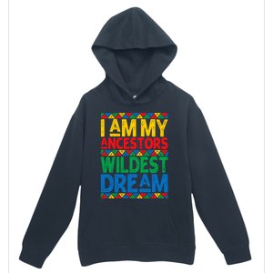 Juneteenth Black History I Am My Ancestors Wildest Blm Dream Cute Gift Urban Pullover Hoodie