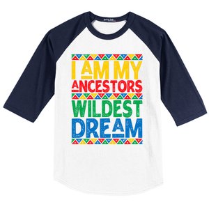 Juneteenth Black History I Am My Ancestors Wildest Blm Dream Cute Gift Baseball Sleeve Shirt