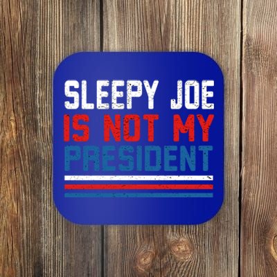 Joe Biden Is Not My Presiden Sleepy Joe Anti Biden Gift Coaster