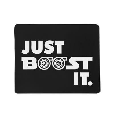 Just Boost It. Turbo And Turbocharger Engine And Race Car Mousepad