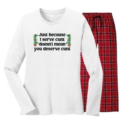 Just Because I Serve Cunt Doesn’T Mean You Deserve Cunt Women's Long Sleeve Flannel Pajama Set 