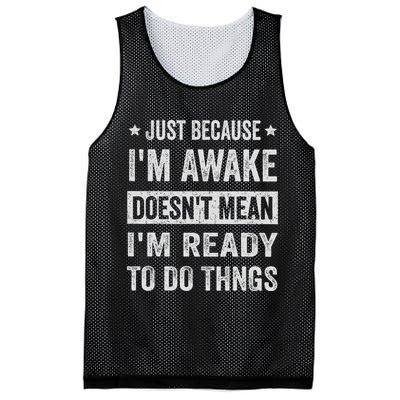 Just Because I'm Awake Funny For Tweens And Ns Mesh Reversible Basketball Jersey Tank