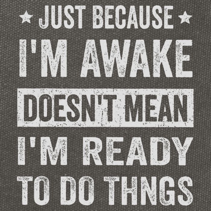 Just Because I'm Awake Funny For Tweens And Ns Cotton Canvas Backpack