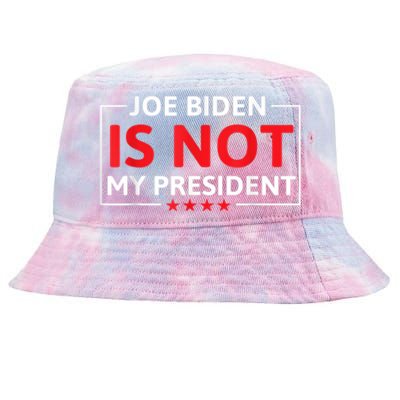 Joe Biden Is Not My President Not My President Tie-Dyed Bucket Hat