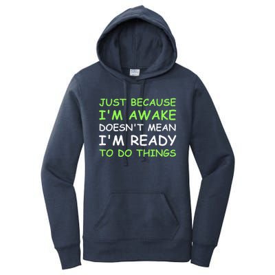 Just Because I'm Awake Funny Saying Women's Pullover Hoodie