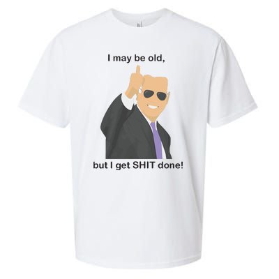 Joe Biden I May Be Old But I Get Shit Done Sueded Cloud Jersey T-Shirt