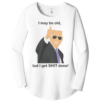 Joe Biden I May Be Old But I Get Shit Done Women's Perfect Tri Tunic Long Sleeve Shirt