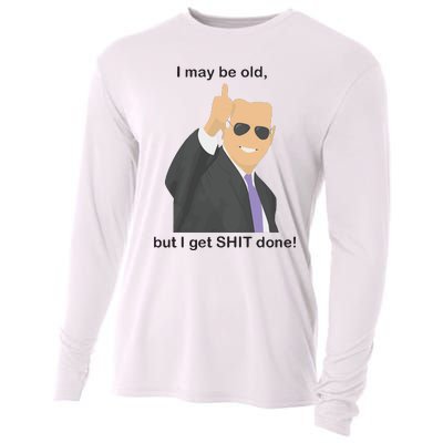 Joe Biden I May Be Old But I Get Shit Done Cooling Performance Long Sleeve Crew