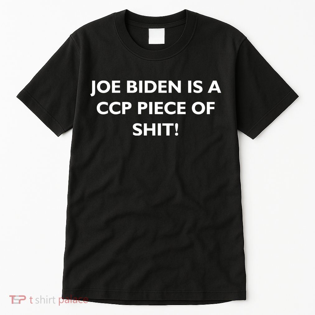 Joe Biden is a CCP Piece of Tall T-Shirt