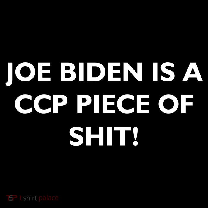 Joe Biden is a CCP Piece of Premium T-Shirt