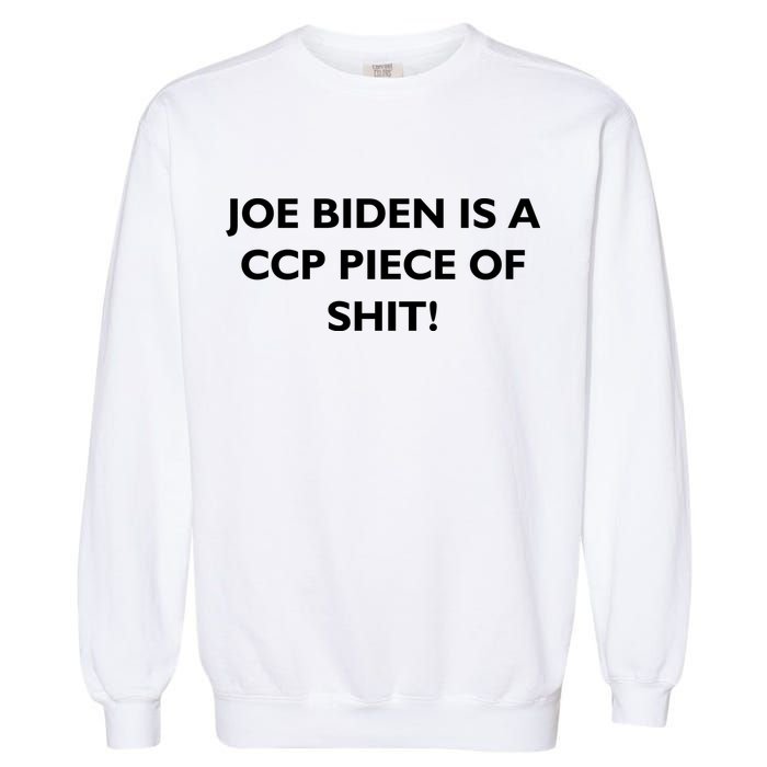 Joe Biden is a CCP Piece of Garment-Dyed Sweatshirt
