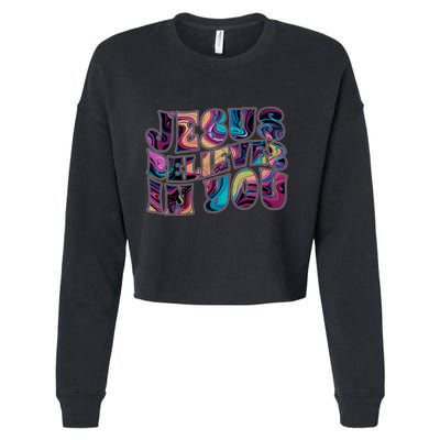 Jesus Believes In You Cropped Pullover Crew