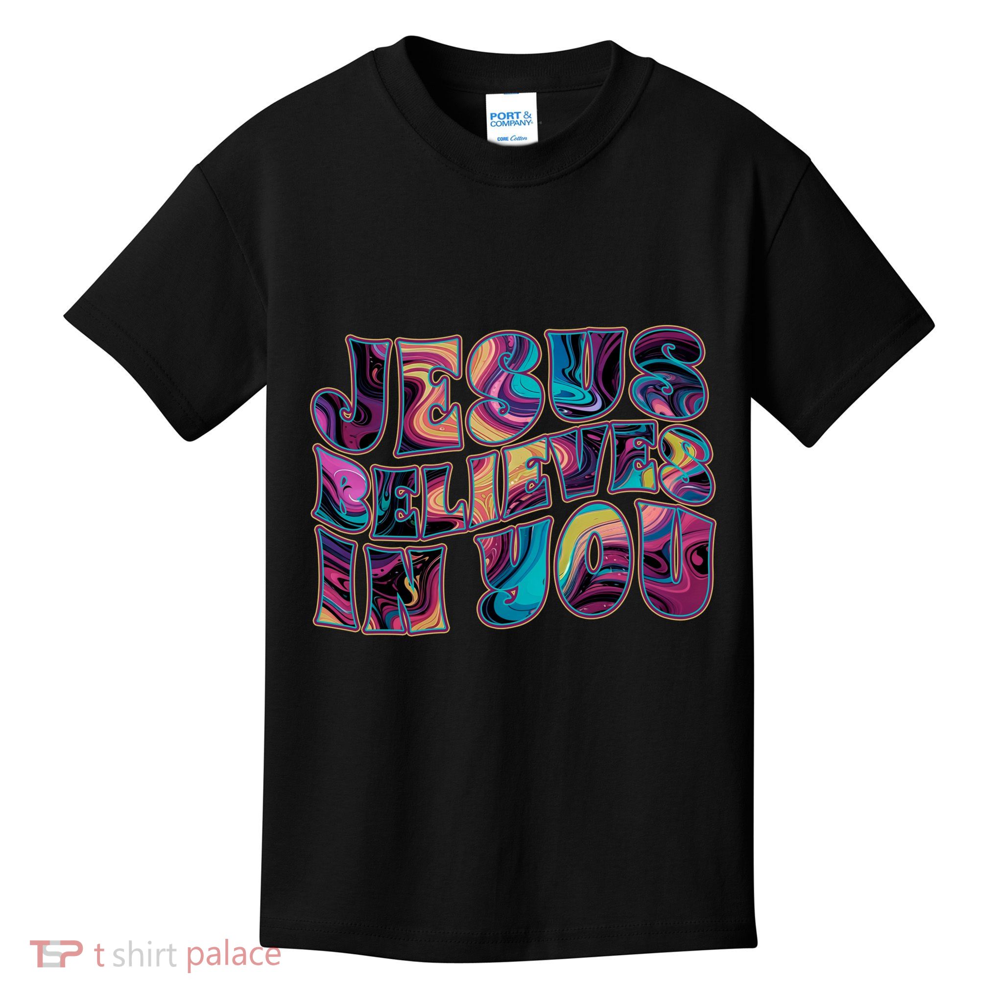 Jesus Believes In You Kids T-Shirt