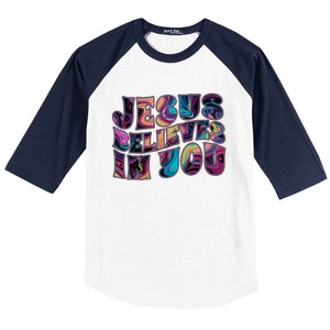 Jesus Believes In You Baseball Sleeve Shirt